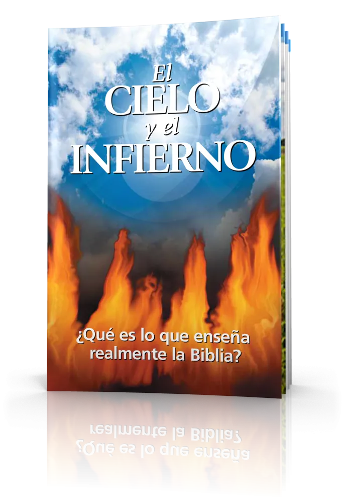 El cielo y el infierno: ¿Qué es lo que enseña realmente la Biblia?