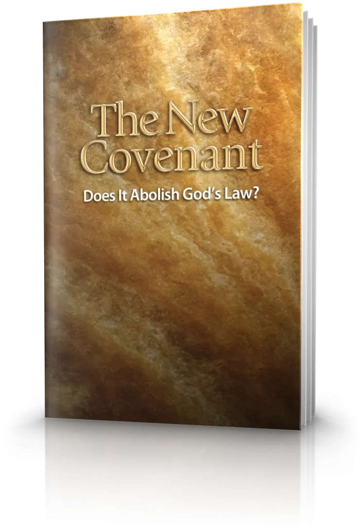 The New Covenant - Does it Abolish God‘s Law? The New Covenant - Does it Abolish God‘s Law?